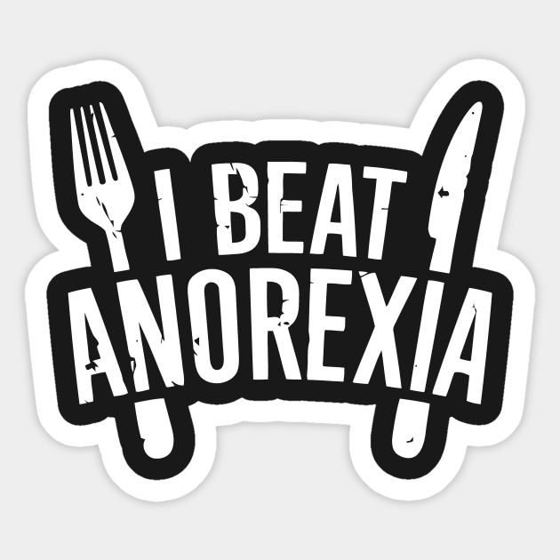 I Beat Anorexia Sticker by Mariteas